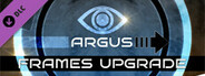 Argus Frames Upgrade