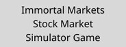 Immortal Markets Stock Market Simulator Game