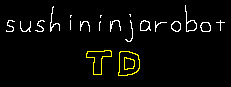 sushininjarobot TD