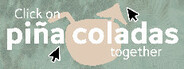 Click on piña coladas together