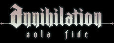 Annihilation: Sola Fide 湮灭圣礼