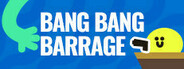 Bang Bang Barrage Playtest