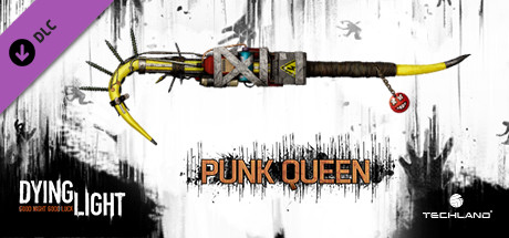 Dying Light - Punk Queen Weapon Pack