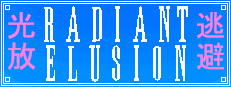 RADIANT ELUSION
