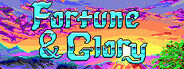 Fortune and Glory