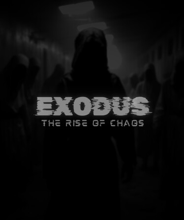 EXODUS: THE RISE OF CHAOS
