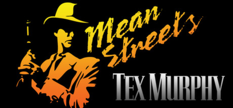 Tex Murphy: Mean Streets header image