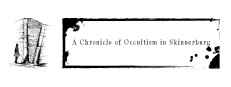 A Chronicle of Occultism in Skinnerburg