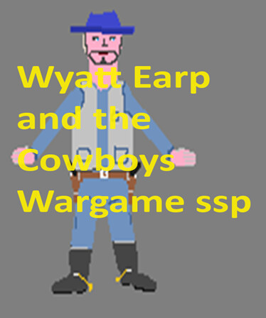 Wyatt Earp and the Cowboys Wargame ssp