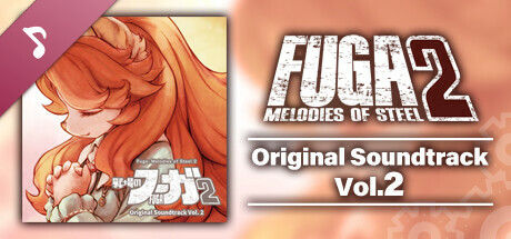 Fuga: Melodies of Steel 2 OST Vol. 2 banner image