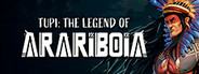 Tupi - The Legend of Arariboia