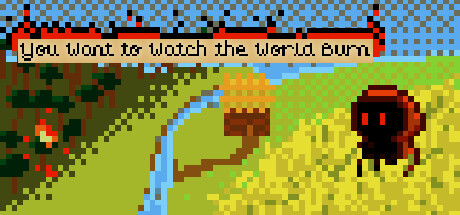 You Want to Watch the World Burn：破壊と戦略のレトロ体験