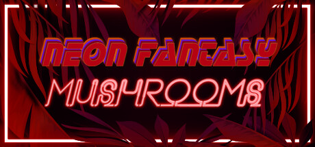 Neon Fantasy: Mushrooms steam charts