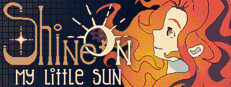 Shine On, My Little Sun