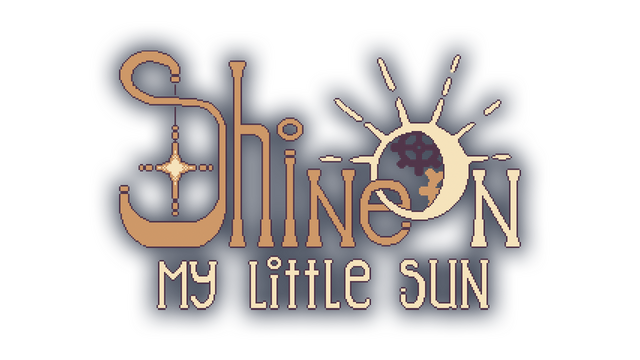 Shine On, My Little Sun
