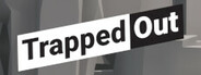 Trapped Out