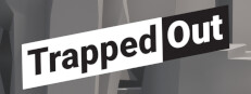 Trapped Out