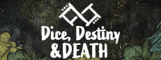 Dice, Destiny and Death