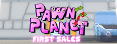 Pawn Planet: First Sales