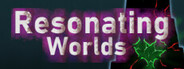 Resonating Worlds