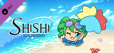 Shishi : Timeless Prelude - Beach Episode banner image