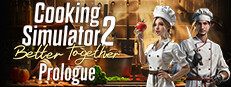 Cooking Simulator 2: Prologue