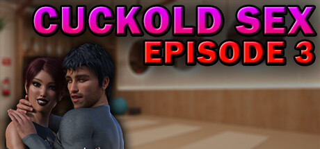 Cuckold Sex - Episode 3 title image