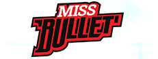Miss Bullet