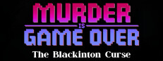 Murder Is Game Over: The Blackinton Curse