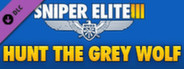 Sniper Elite 3 - Target Hitler: Hunt the Grey Wolf