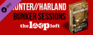 The Loop Loft - Hunter/Harland Bunker Sessions Vol. 1