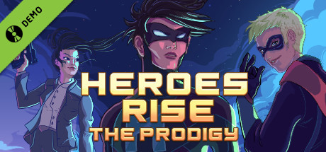 Heroes Rise: The Prodigy Demo banner