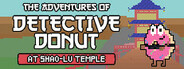 The Adventures of Detective Donut at Shao-Lu Temple