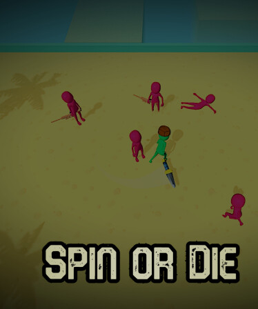 Spin or Die