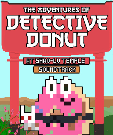 The Adventures of Detective Donut at Shao-Lu Temple Soundtrack