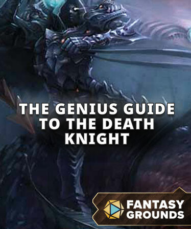 Fantasy Grounds - The Genius Guide to the Death Knight