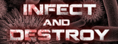 Infect and Destroy