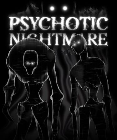 Psychotic Nightmare