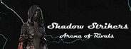 Shadow Strikers Arena of Rivals