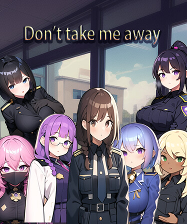 Don't take me away