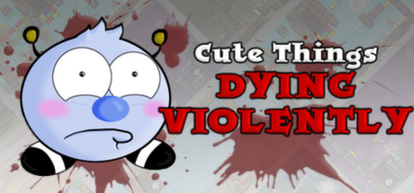 Cute Things Dying Violently Cover Image