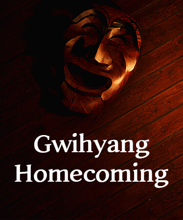 Gwihyang : Homecoming