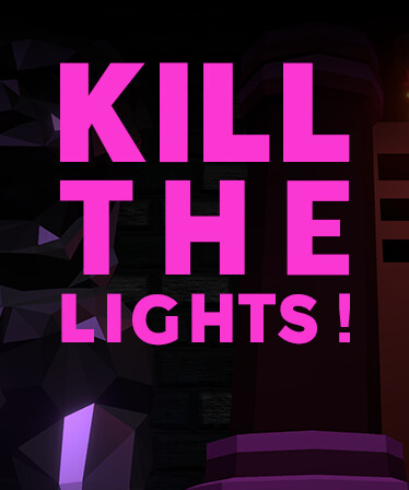 Kill The Lights!