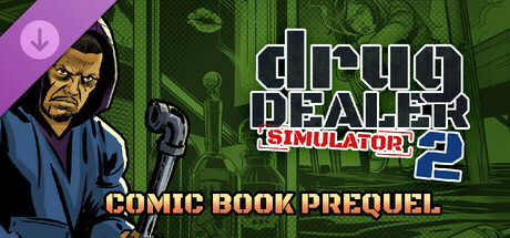 Drug Dealer Simulator 2: New Life - A Comic Book Prequel banner image