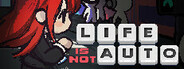 life is not auto