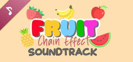 Fruit: Chain Effect Soundtrack banner image