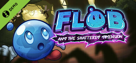 Flob and the Shattered Dimension Demo banner