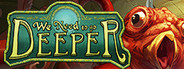 Logo for We Need To Go Deeper