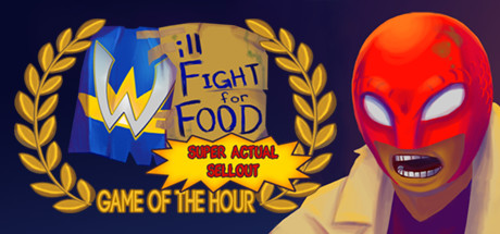 Will Fight for Food: Super Actual Sellout: Game of the Hour Cover Image