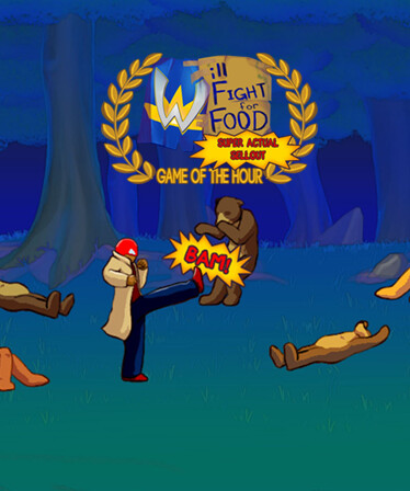 Will Fight for Food: Super Actual Sellout: Game of the Hour